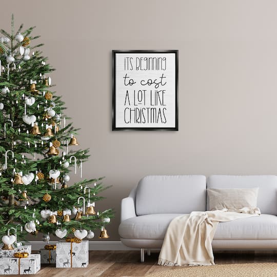 Stupell Industries Beginning To Cost Like Christmas Humor Framed Floater Canvas Wall Art